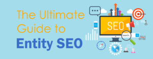 What is Entity SEO? An Introduction to Entity-based SEO